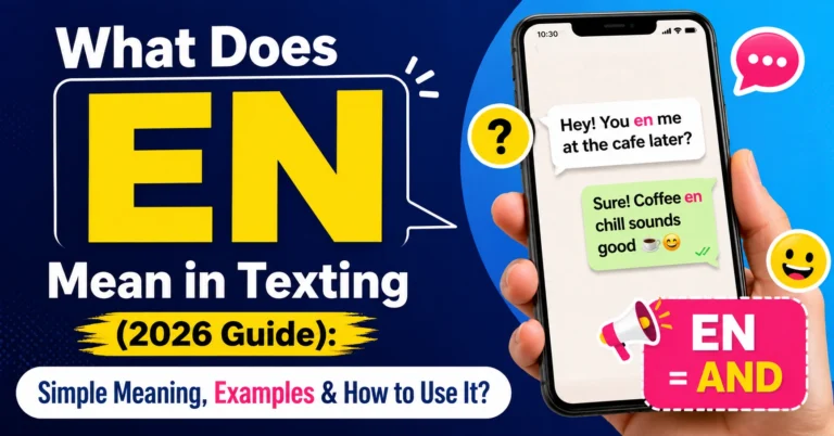 What Does EN Mean in Texting