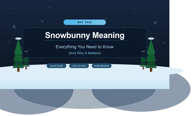 Snowbunny Meaning: Everything You Need to Know (And Why It Matters) — May 2026 Snowbunny Meaning